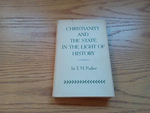 Christianity And The State In The Light Of History By Tm Parker 1955 Dust Jacket - Picture 1 of 11