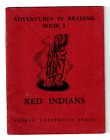 Adventures In Reading Book 1 - Red Indians By Gertrude Keir ( 1955 )
