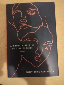 EMILY JUNGMIN YOON A CRUELTY SPECIAL TO OUR SPECIES HARPER COLLINS 2018 - Picture 1 of 3