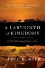 Steve Kemper A Labyrinth of Kingdoms (Paperback)