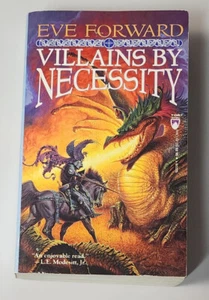 VILLAINS BY NECESSITY (Tor Books 1996 pb fantasy novel ~ Eve Forward) - Imagen 1 de 4