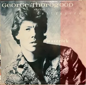 George Thorogood & The Destroyers-Maverick-Vinyl LP-Original Copy - Picture 1 of 3