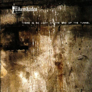 Eikenskaden 'here is No Light At The End Of The Tunnel' cd - Picture 1 of 1
