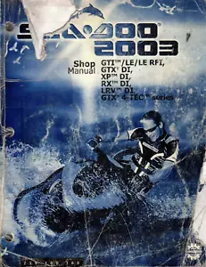 OEM Genuine Sea-Doo Dealer/Owner's Service/Repair Manual 2003 GTI/GTX/XP/RX/LRV - Picture 1 of 2