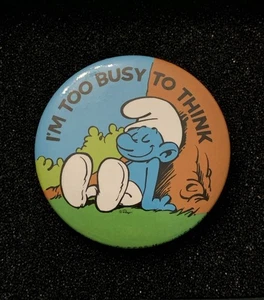 Vintage I’m Too Busy To Think Smurf Metal Button Pin (Smurfs, Peyo 1980) - Picture 1 of 5