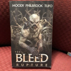 The Bleed Rupture Moody Philbrook Tufo Paperback - Picture 1 of 6