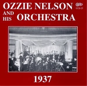 Ozzie Nelson And His Orchestra 1937 (CD) Album - Picture 1 of 1