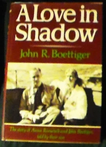 A Love in Shadow: Anna Roosevelt and John Boettiger HB/DJ 1st ed. FINE/NEAR FINE - Picture 1 of 10