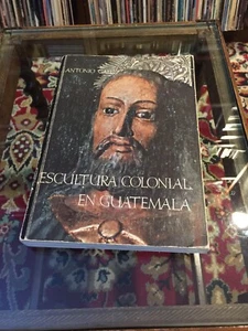 Escultura Colonial en Guatemala Antonio Gallo 1979 Christ Sculpture Saints Jesus - Picture 1 of 12