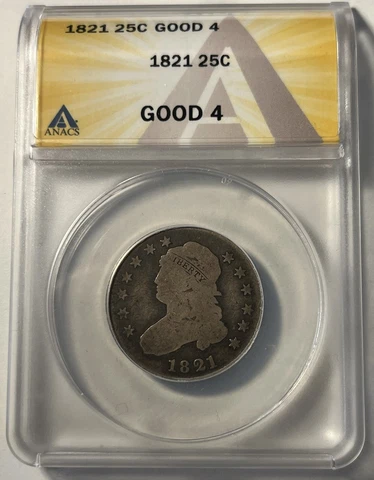 1821 CAPPED BUST SILVER QUARTER GRADED ANACS G4 Cover