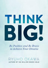 Ryuho Okawa Think Big! (Paperback)