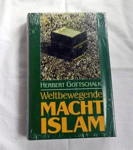 Weltbewegende Macht Islam von Herbert Gottschalk - Foto 1 di 2
