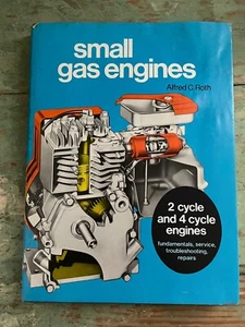 Small Gas Engines by Alfred Roth 1981 ed. 2 4 Cycle Repair Excellent Condition - Picture 1 of 5
