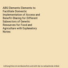 ABS Elements Elements to Facilitate Domestic Implementation of Access and Benefi