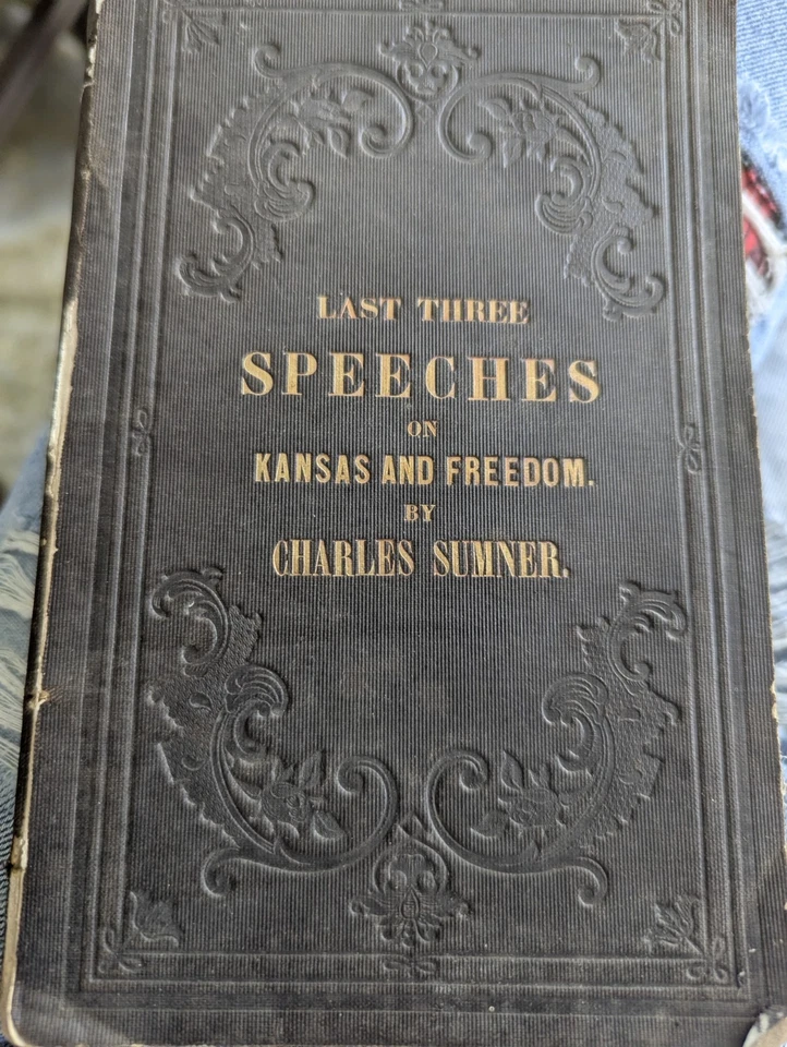 Last Three Speeches On Kansas and Freedom by Charles Sumner - Image 1 of 4