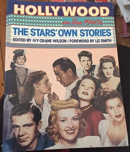 Hollywood in the 1940s : The Stars' Own Stories by Liz Smith ~1980 PB Illus Book - Imagen 1 de 4