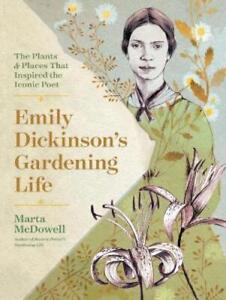 Marta McDowell Emily Dickinson's Gardening Life (Hardback)