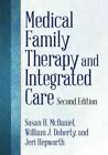 Medical Family Therapy And Integrated Care, Hardcover By Mcdaniel, Susan H.; ...