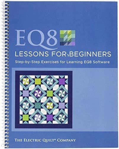Electric Quilt 8 Lessons for Beginners B8LESSON