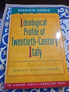 Agnelli Ser.: Ideological Profile of Twentieth-Century Italy by Norberto Bobbio - Foto 1 di 3