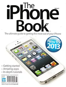 The iPhone Book Volume 3 Revised 2013 Edition @BRAND NEW@ APPS Tutorials GUIDE - Picture 1 of 1