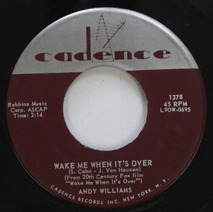 Pop 45 Andy Williams - Wake Me When It'S Over / We Have A Date On Cadence Record - Picture 1 of 2