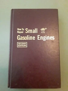 How To Repair Small Gasoline Engines 2nd Ed. Hardcover Paul Dempsey - Bild 1 von 2