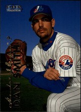 1999 Fleer Tradition Update Montreal Expos Baseball Card #U71 Dan Smith RC