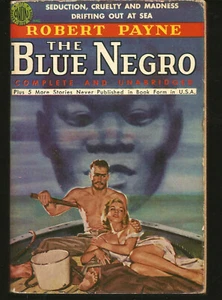 Robert Payne THE BLUE NEGRO 1951 1ST PR. AVON #373 SEDUCTION CRUELTY & MADNESS! - Bild 1 von 2
