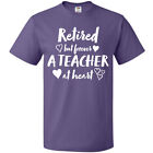 Inktastic Retired But Forever A Teacher At Heart T-Shirt Teachers Elementary Jc