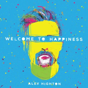 Alex Highton - Welcome To Happiness CD New/Sealed - Picture 1 of 1