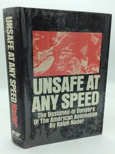 UNSAFE AT ANY SPEED - Ralph Nader - 1965 1st ed 8th prtg- automobiles business - Imagen 1 de 5