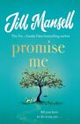 Jill Mansell - Promise Me   The most heart-warming novel of 2023 - New - J245z