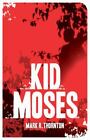 Kid Moses A Novel