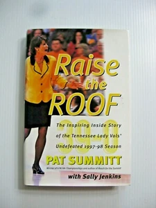 Raise the Roof By Pat Summitt Hard Cover Book TN Lady Vols 1998 1st Edition - Picture 1 of 3