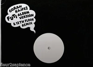 Goran Kajfes Futi Album Version & 12th floor remix - Picture 1 of 1