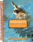Workouts in a Binder - for Swimmers, Triathletes... by Hansen, Eric Spiral bound