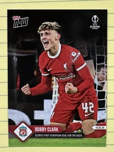 TOPPS NOW 23-2024 UEFA First European Goal #32 BOBBY CLARK LIVERPOOL  - Picture 1 of 1