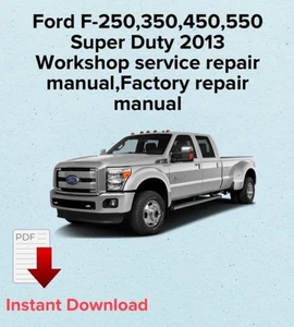 Ford F-250,350,450,550 Super Duty 2013 manual de reparación de servicio de taller - Imagen 1 de 3