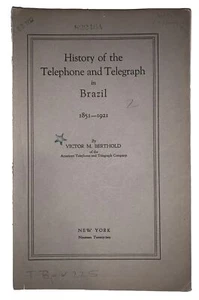 1922, 1st, HISTORY OF THE TELEPHONE AND TELEGRAPH IN BRAZIL, 1851-1921, BERTHOLD - Picture 1 of 8