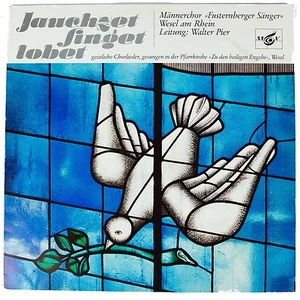 Jauchzet Finget Lobet Record Vinyl LP 12" Mannerchor Fusternberger Walter Pier - Imagen 1 de 5