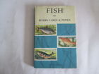Fish Of Riverslakes And Ponds   Fred J Taylor 1961 01 01 Hardcover Edition Wear