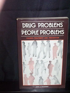 DRUG PROBLEMS PEOPLE PROBLEMS JARA KRIVANEK - CAUSES TREATMENT AND PREVENTION SC - Picture 1 of 3