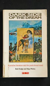 Hodge - Dark Side of the Dream: Australian Literature and The Postcolonial Mind - Foto 1 di 1