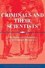 Criminals And Their Scientists: The History Of Criminology In International Pers