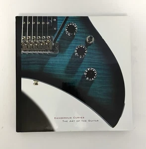 Dangerous Curves : The Art of the Guitar Hardcover Book - Foto 1 di 12