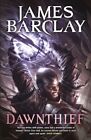 Dawnthief: Chronicles of the Raven 1,James Barclay