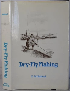 DRY-FLY FISHING, F M HALFORD. Vintage Flyfishing, Trout, Tackle, Tactics - Picture 1 of 7