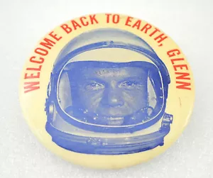 Vintage Welcome Back To Earth Glenn John Glenn Pinback Button - Bild 1 von 1