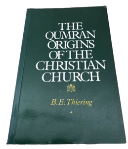 The Qumran Origins of the Christian Church by B.E. Thiering Softcover - Picture 1 of 3